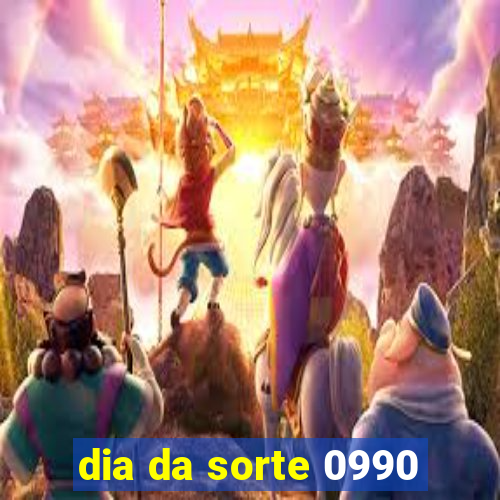 dia da sorte 0990